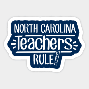 North Carolina Teachers Rule Sticker